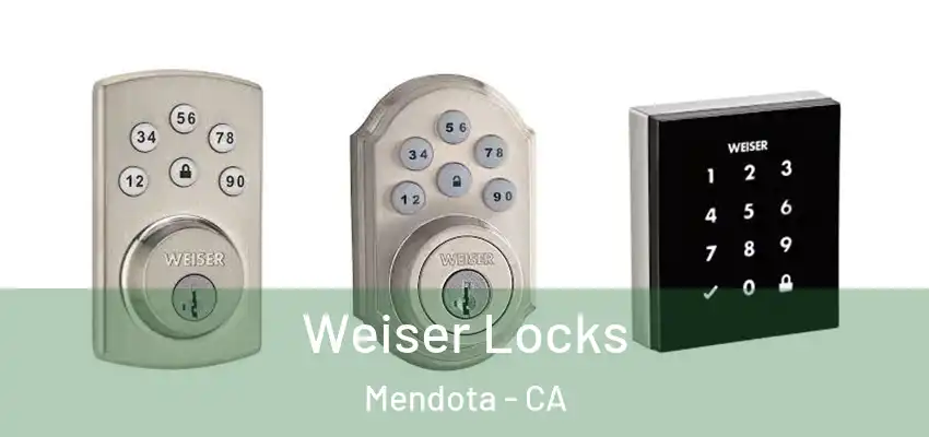 Weiser Locks Mendota - CA